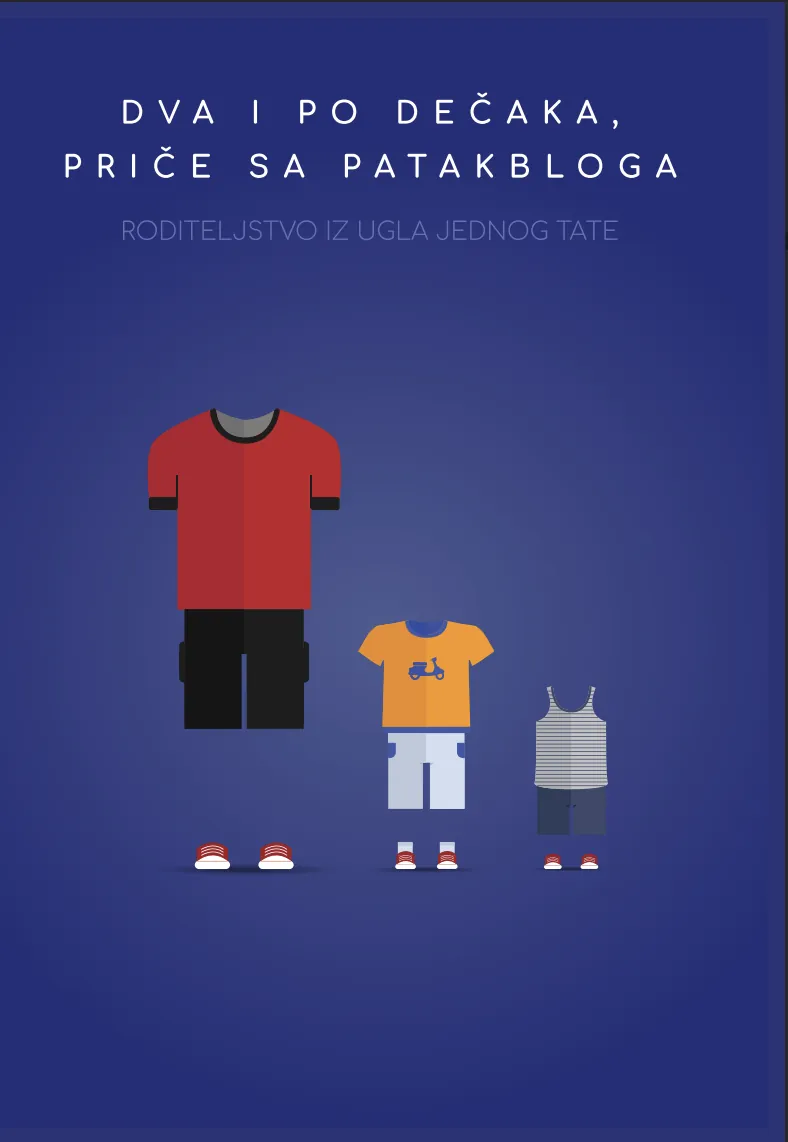 Dva i po dečaka - knjiga o roditeljstvu Dejan Pataki